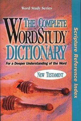 The Complete Word Study Dictionary (New)
