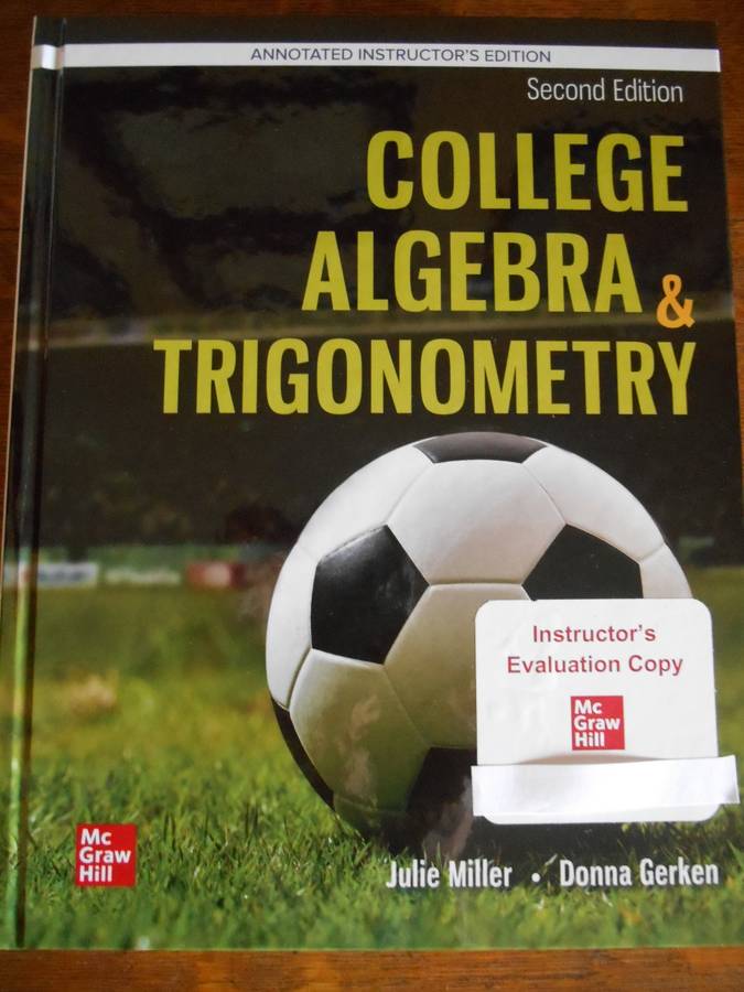 College Algebra & Trigonometry INSTRUCTOR 2e J. Miller & D.Gerken NEW