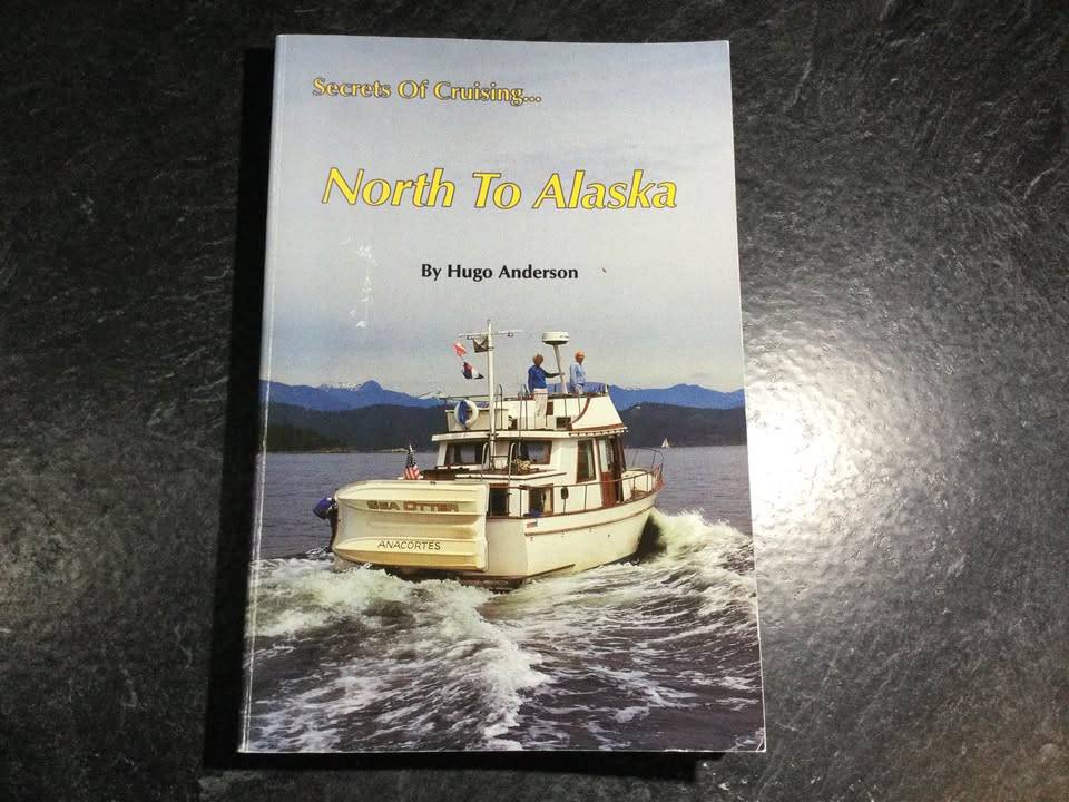 Secrets of Cruising: North to Alaska by Hugo Anderson